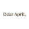Dear April
